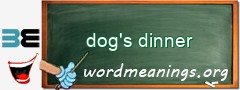 WordMeaning blackboard for dog's dinner